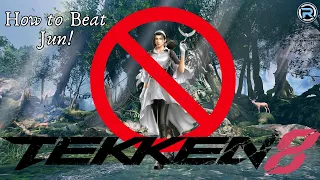 How To Beat Jun! | Tekken 8