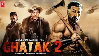 Ghatak 2 Official Trailer | Sunny Deol |Danny | Rajkumar Santoshi | Ghatak 2 Teaser Trailer News