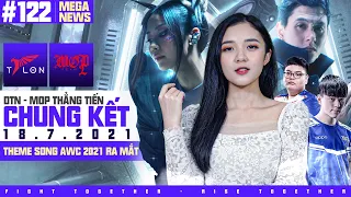 MEGA NEWS #122 | DTN và MOP thẳng tiến Chung Kết, Suboi x Gavin.D ra mắt Theme Song AWC 2021
