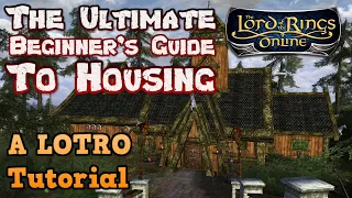 The Ultimate Lord of the Rings Housing Guide - A LOTRO Tutorial