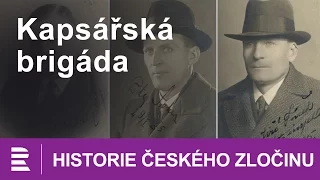 Historie českého zločinu: Kapsářská brigáda