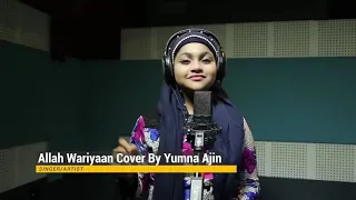 Allah_Wariyan_Cover_By_Yumna_Ajin_|_HD_VIDEO Yasin Islam