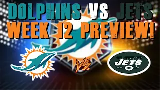 Miami Dolphins Vs New York Jets Week 12 Preview!