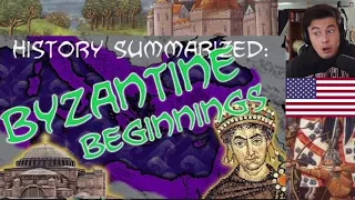American Reacts History Summarized: Byzantine Empire — Beginnings