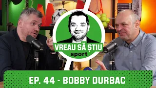 BOBBY DURBAC: "Păcat de sângele vărsat atunci!" | VREAU SĂ ȘTIU Podcast EP. 44