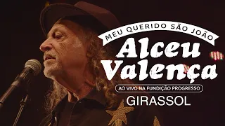 Alceu Valença - Girassol (Ao Vivo na Fundição Progresso)