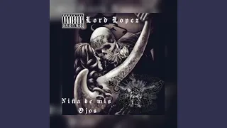 Niña De Mis Ojos (feat. Lord Lopez)