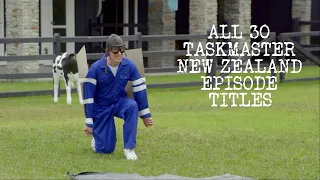 Every TASKMASTER NEW ZEALAND Episode Title Series 1-3 (RE-EDIT) All 30 Taskmaster NZ Episode Titles
