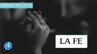 La Fe | Firmes en la fe - P Gabriel Zapata