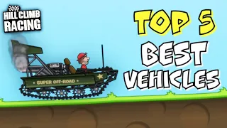 TOP 5 BEST VEHICLES - Hill Climb Racing