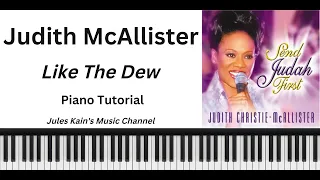 Like The Dew - Judith McAllister - Sheet Music - MIDI - Complete Song Tutorial