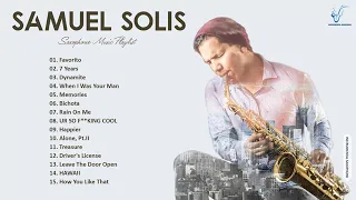 SAMUEL SOLIS Greatest Hits   Best Songs of SAMUEL SOLIS 2021   Collection Saxophone Music