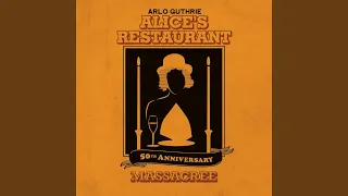 50th Anniversary Alice's Restaurant Massacree (Live)