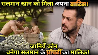 Salman Khan finds his heir,Know who will become the owner of Salman's property !