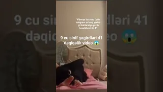 9 cu sinif şagirdləri 41 dəqiqəlik video 😱