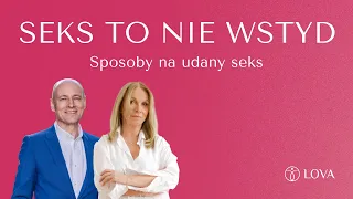 Sposoby na udany seks: Mariola Bojarska-Ferenc i dr Tadeusz Oleszczuk