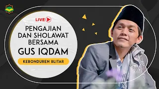 [LIVE] Pengajian dan Sholawat bersama Gus Iqdam di Kebonduren Blitar (7 Januari 2024)