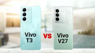 Vivo T3 5G vs Vivo V27