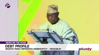 Debt: Nigeria Risks Impending Bankruptcy, Says Obasanjo