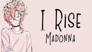 Nightcore → I Rise ♪ (Madonna) LYRICS ✔︎