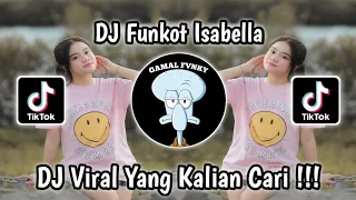 DJ FUNKOT ISABELLA | DJ ISABELLA ADALAH KISAH CINTA DUA DUNIA VIRAL TIKTOK 2023