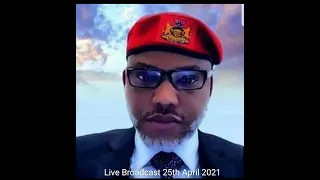 Powerful Live Broadcast by Our Great Leader Mazi Nnamdi Kanu. On this day the 25th Of April 2021