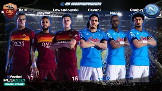 Roma vs Napoli • Super Trio d'attacco • Bale, Neymar, Lewandowski vs Cavani, Mané, Gnabry • PES 2021