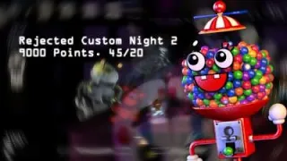 Rejected Custom Night 2 - 9000 Points. 45/20