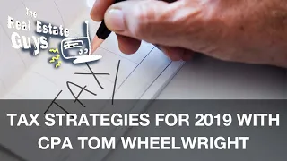 Tax Strategies for 2019 with CPA Tom Wheelwright