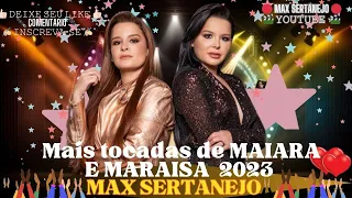 MAIARA E MARAISA  / 🔥 AS MELHORES🔥 / TOP SERTANEJO / SERTANEJO UNIVERSITÁRIO / SERTANEJO RAIZ  💥💥