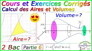 Calcul des Aires et Volumes - Calcul Intégral - Cours et Exercices Corrigés - 2 Bac - [Partie6]