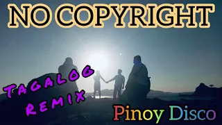 Best Tagalog Remix | No Copyright Pinoy Disco | Background Music