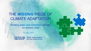 The missing piece of climate adaptation: WSUP webinar