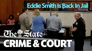 Murdaugh Accomplice Eddie Smith Back In Jail After Violating Bond