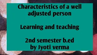 Characteristics of a well adjusted person || Education point by jyoti verma