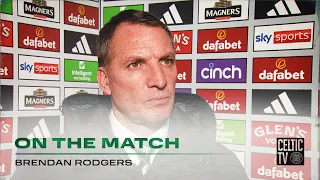 Brendan Rodgers On the Match | Celtic 1-1 Motherwell