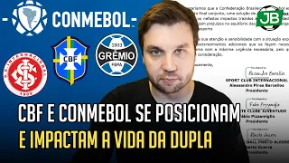 🔵 🔴 POSICIONAMENTO DA CBF APÓS NOTA E PRESSÃO DA CONMEBOL IMPACTAM DUPLA GRE-NAL