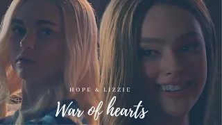 Hope & Lizzie|| War of Hearts [2x16]