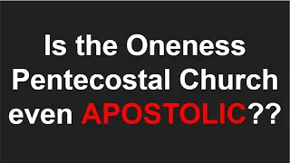 A 3 minute history of Oneness Pentecostalism