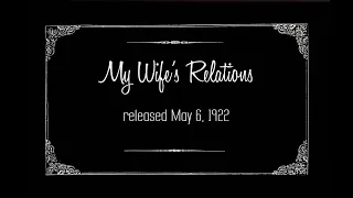 Buster Keaton Tribute: My Wife's Relations Trailer