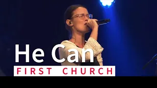 First Church - He Can (feat. Amanda Kinner)