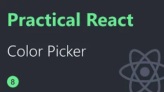Practical React - 8 - Color Picker