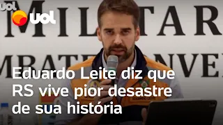 Chuva no RS: 'É o pior desastre já registrado na história do Rio Grande do Sul', diz Eduardo Leite