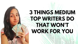 3 Things Medium Top Writers Do That Won't Work For You (And what you can do instead)