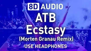 ATB - Ecstasy (Morten Granau Remix) | 8D AUDIO | 8D TRANCE