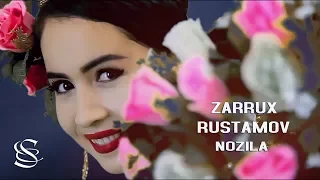 Zarrux Rustamov - Nozila | Заррух Рустамов - Нозила