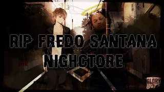 Fredo Santana - I'm Going ft. Ben West 【Nighctore】RIP