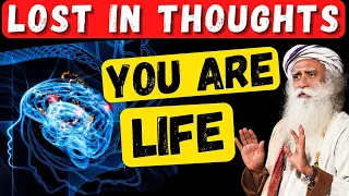 You Are Life, Not A Bundle Of Thoughts And Emotions | Sadhguru | Humans, Lost In Thoughts | Maanav