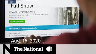 CBC News: The National | Aug. 16, 2020 | CRA accounts breached in cyberattacks