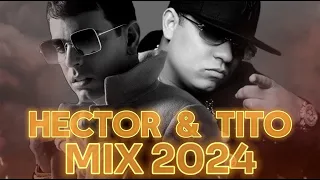 HECTOR & TITO MIX 2024 - REGGAETON VIEJO MIX - REGGAETON CLASICO MIX 2024.